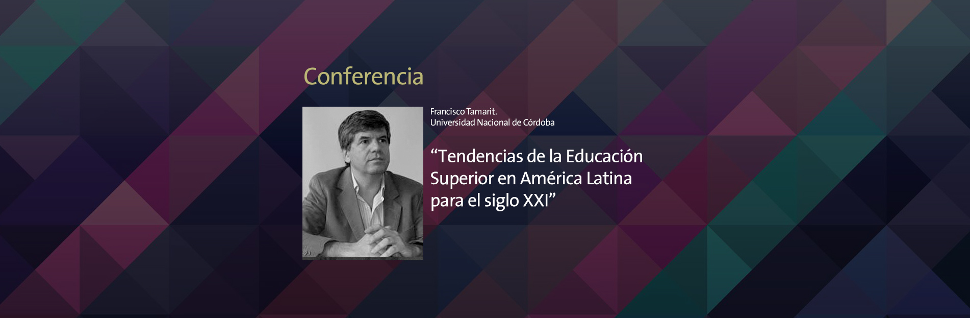 Conferencia Francisco Tamarit - Tendencias de la Educación Superior